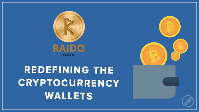 Raido Financial  Redefining the Cryptocurrency Wallet