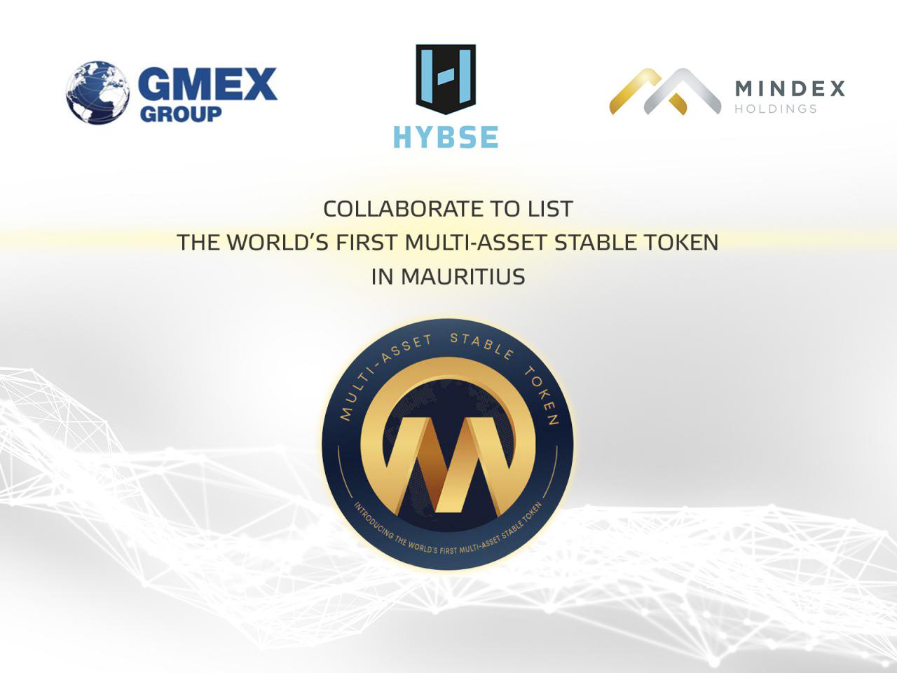 HYBSE, GMEX and MINDEX collaborate to list the worlds first Multi-Asset Stable Token in Mauritius