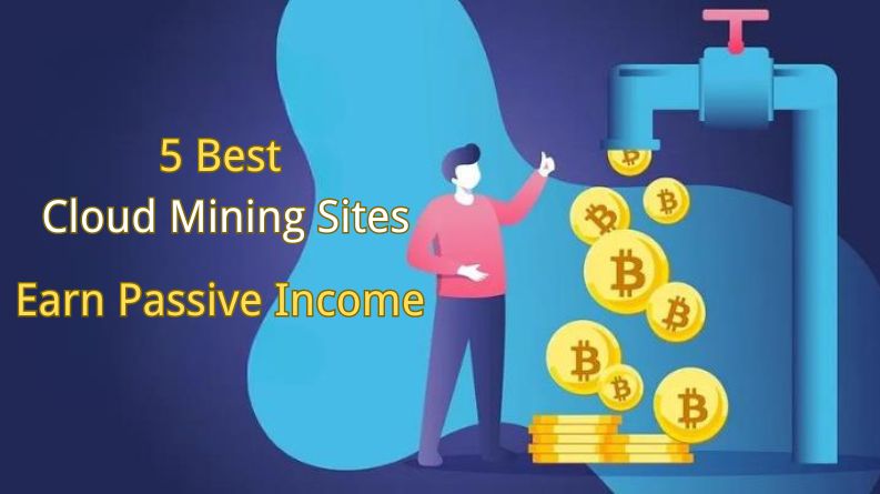 5 Best Free Cryptocurrency Cloud Mining Sites in 2024 – Daily Passive Income